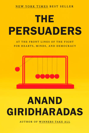 Top 2023 Non-Fiction Books | The Persuaders by Anand Giridharadas