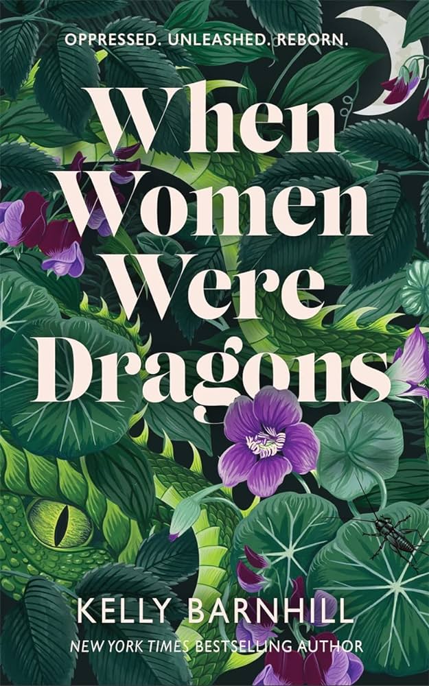 Top 2023 Books Feminist Fiction | When Women Were Dragons by Kelly Barnhill