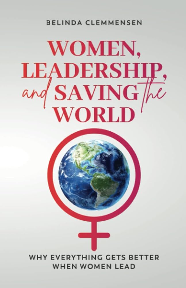 Top 2023 Non-Fiction Books | Women Leadership and Saving The World by Belinda Clemmensen